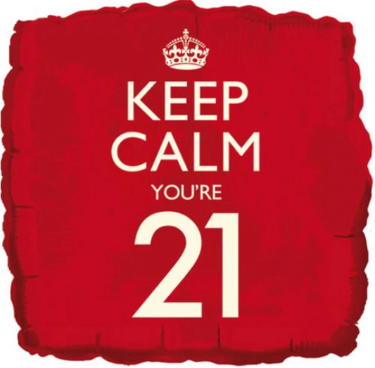 Keep Calm You're Only 21! Foil Ballons